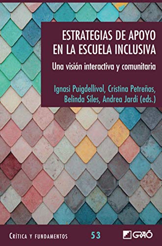 Estrategias de apoyo en la escuela inclusiva: Una visión interactiva y comunitaria (Critica y Fundamentos, Band 53) von EDITORIAL GRAO