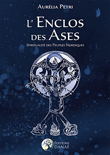 L'Enclos des Ases - Spiritualité des Peuples Nordiques: Spiritualité des Hommes du Nord