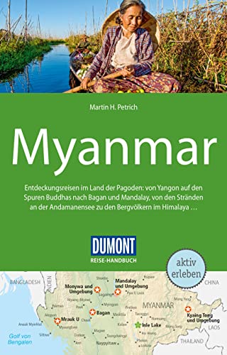 DuMont Reise-Handbuch Reiseführer Myanmar, Burma: mit Extra-Reisekarte DuMont Reise-Handbuch Reiseführer Myanmar, Burma: mit Extra-Reisekarte