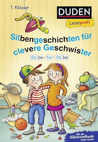 Duden Leseprofi – Silbe für Silbe: Silbengeschichten für clevere Geschwister, 1. Klasse: Kinderbuch für Leseanfänger und Erstleser ab 6 Jahren Duden Leseprofi – Silbe für Silbe: Silbengeschichten für clevere Geschwister, 1. Klasse: Kinderbuch für Leseanfänger und Erstleser ab 6 Jahren