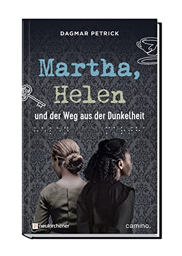 Martha, Helen und der Weg aus der Dunkelheit
