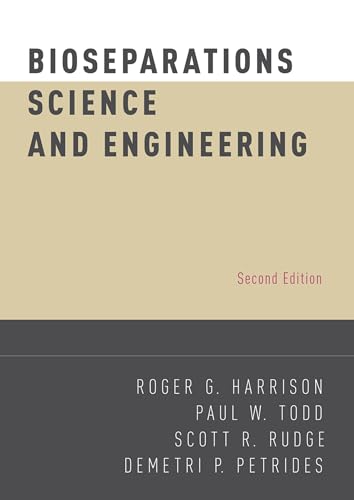 Bioseparations Science and Engineering (Topics in Chemical Engineering: A Series of Textbooks and Monographs)