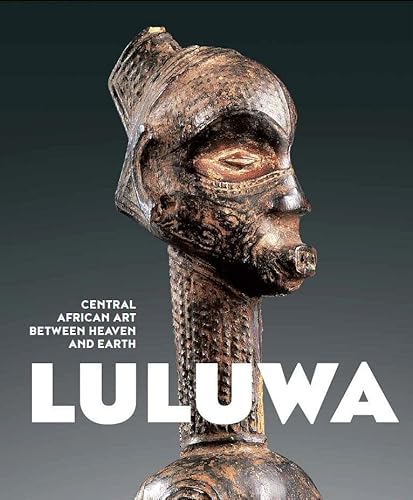 Luluwa: Central African art between heaven and earth von Mercatorfonds N.V.