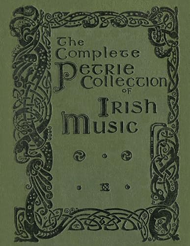 Petrie's Complete Collection of Irish Music - All 3 volumes: Over 1500 tunes von Hill Inc.