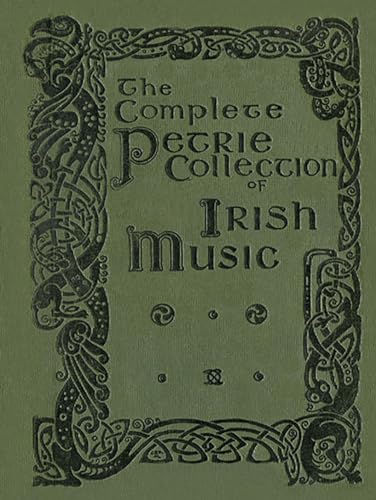 Petrie's Complete Collection of Irish Music - All 3 volumes: Over 1500 tunes von Hill Inc.