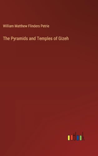 The Pyramids and Temples of Gizeh