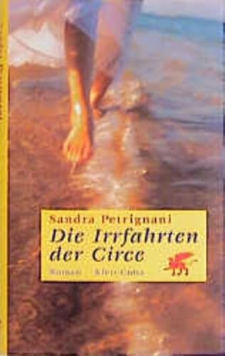 Die Irrfahrten der Circe: Roman: Roman. Aus d. Italien. v. Renate Nentwig