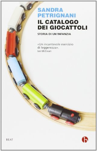 Il catalogo dei giocattoli. Storia di un infanzia (BEAT) von BEAT