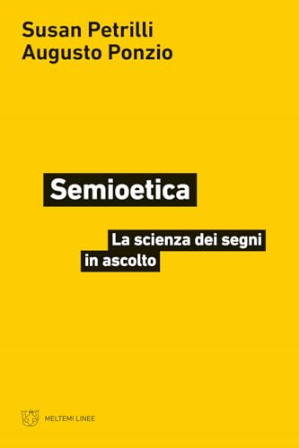 Semioetica. La scienza dei segni in ascolto (Linee) von Meltemi