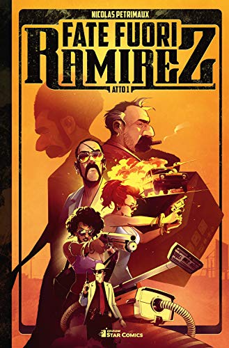 Fate fuori Ramirez. Atto 1 (Star Comics presenta, Band 6)