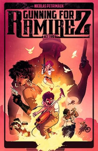 Gunning For Ramirez, Volume 2 (Gunning for Ramirez, 2) von Image Comics