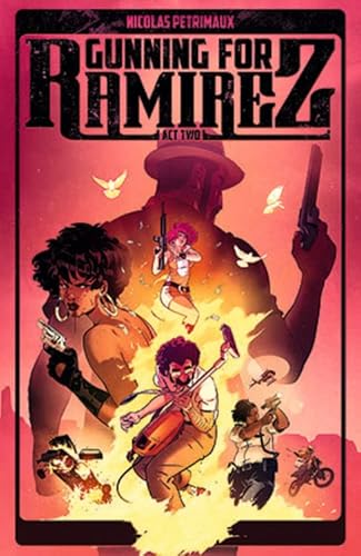 Gunning For Ramirez, Volume 2 (Gunning for Ramirez, 2)