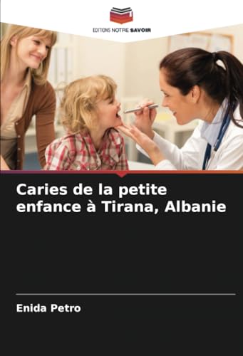 Caries de la petite enfance à Tirana, Albanie von Editions Notre Savoir