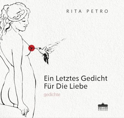 Ein letztes Gedicht für die Liebe / Lyrik: Gedichte von Anthea Verlag