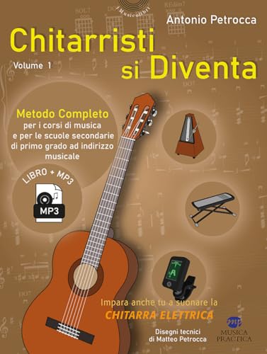 Chitarristi si diventa. Metodo (Vol. 1) (I musicolibri) von Musica Practica