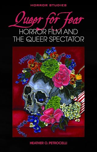 Queer for Fear: Horror Film and the Queer Spectator (Horror Studies) von University of Wales Press