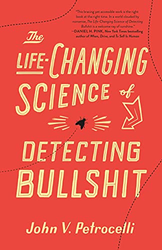 The Life-changing Science of Detecting Bullshit