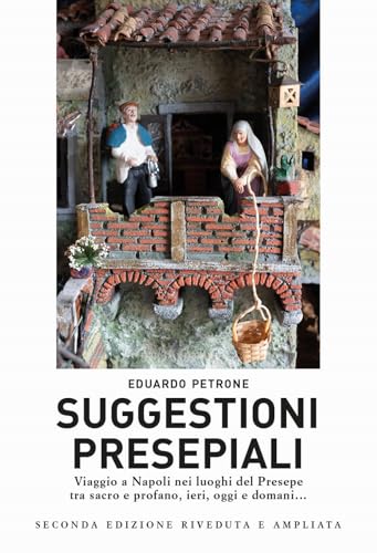 Suggestioni presepiali. Viaggio a Napoli nei luoghi del Presepe tra sacro e profano, ieri, oggi e domani... Suggestioni presepiali. Viaggio a Napoli nei luoghi del Presepe tra sacro e profano, ieri, oggi e domani... von La valle del tempo