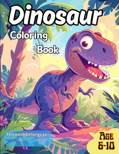 Dinosaur coloring book: amazing dinosaur coloring book for kids age 6-10 von Independently published