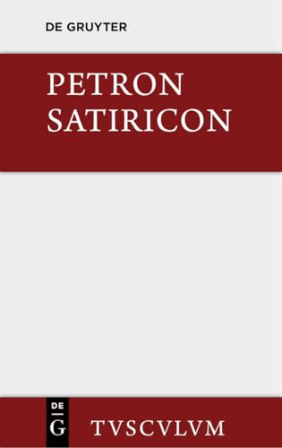 Satiricon (Sammlung Tusculum) von de Gruyter