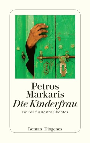 Die Kinderfrau: Ein Fall für Kostas Charitos (detebe) von Diogenes Verlag AG