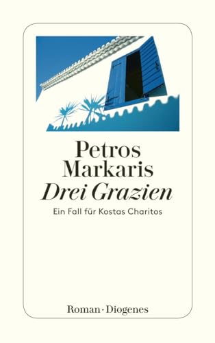 Drei Grazien: Ein Fall für Kostas Charitos