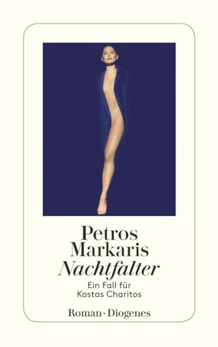 Nachtfalter: Ein Fall für Kostas Charitos (detebe)