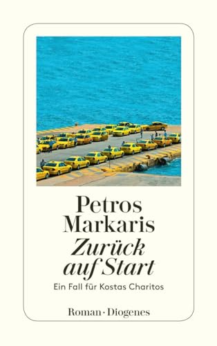 Zurück auf Start: Ein Fall für Kostas Charitos von Diogenes Verlag AG