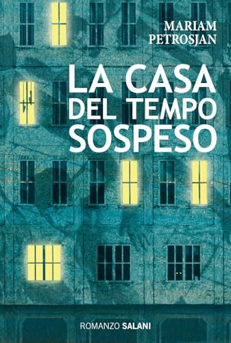 La casa del tempo sospeso (Romanzo) von Salani