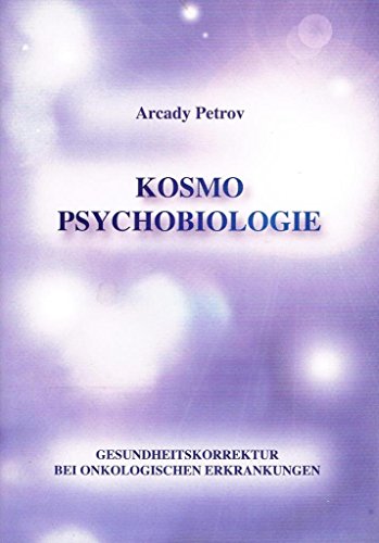 Kosmo-Psychobiologie: Gesundheitskorrektur bei onkologischen Erkrankungen