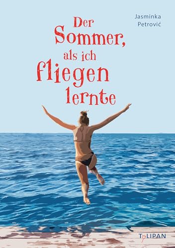 Der Sommer, als ich fliegen lernte von Tulipan Verlag