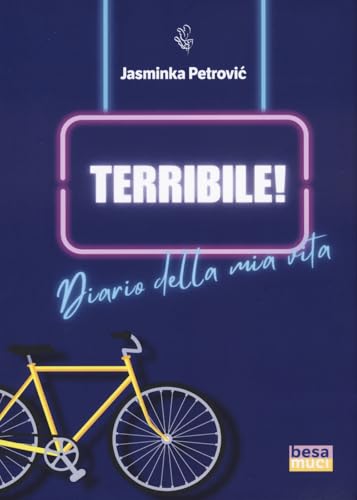 Terribile! Diario della mia vita von Salento Books