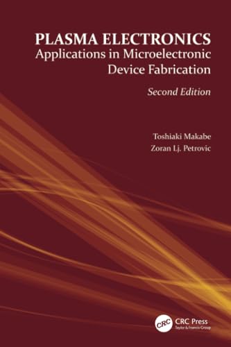 Plasma Electronics: Applications in Microelectronic Device Fabrication