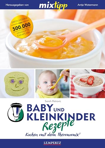 mixtipp: Baby- und Kleinkinder-Rezepte: Kochen mit dem Thermomix®