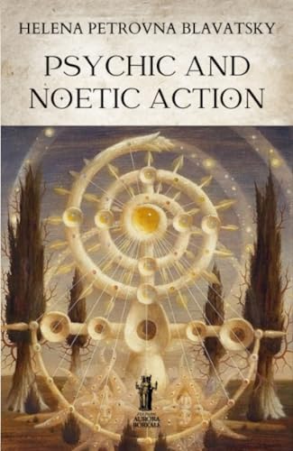Psychic and Noetic Action von Edizioni Aurora Boreale