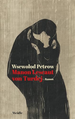 Die Manon Lescaut von Turdej: Roman