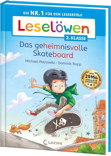 Leselöwen 2. Klasse - Das geheimnisvolle Skateboard: Die Nr. 1 für den Leseerfolg - Mit Leselernschrift ABeZeh - Erstlesebuch für Kinder ab 7 Jahren