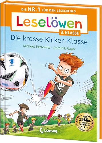 Leselöwen 3. Klasse - Die krasse Kicker-Klasse: Die Nr. 1 für den Leseerfolg - Mit Leselernschrift ABeZeh - Erstlesebuch für Kinder ab 8 Jahren von LOEWE