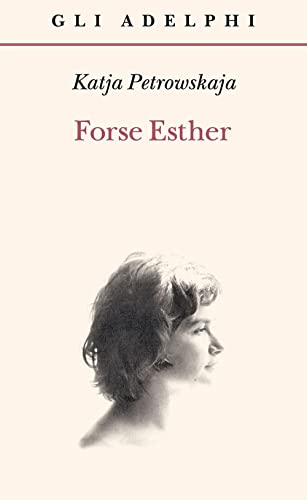 Forse Esther (Gli Adelphi) von Adelphi