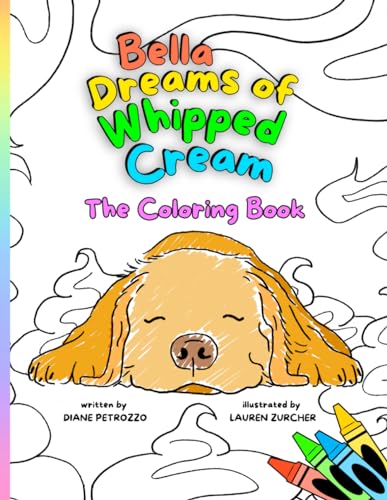 Bella Dreams of Whipped Cream The Coloring Book von Spring Cedars LLC