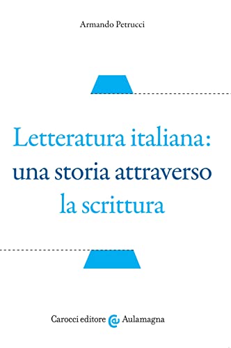 Letteratura italiana: una storia attraverso la scrittura (Aulamagna) von Carocci