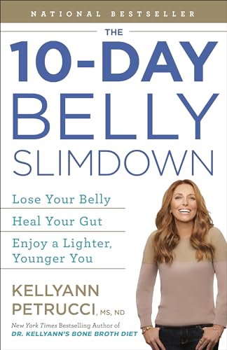 The 10-Day Belly Slimdown: Lose Your Belly, Heal Your Gut, Enjoy a Lighter, Younger You The 10-Day Belly Slimdown: Lose Your Belly, Heal Your Gut, Enjoy a Lighter, Younger You