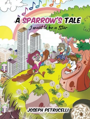 A Sparrow's Tale: I want to be a Star A Sparrow's Tale: I want to be a Star von Book Publishing Pulse