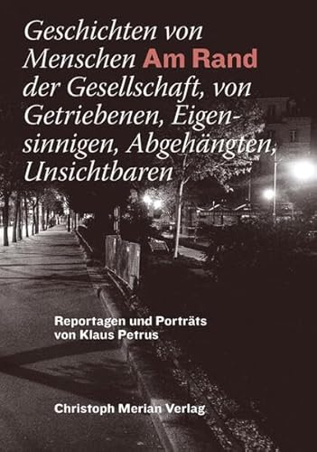 Am Rand: Reportagen und Porträts von Christoph Merian Verlag