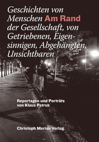 Am Rand: Reportagen und Porträts von Merian, Christoph Verlag