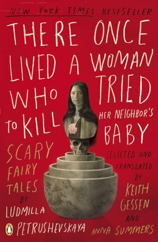 There Once Lived a Woman Who Tried to Kill Her Neighbor's Baby: Scary Fairy Tales von Penguin Books