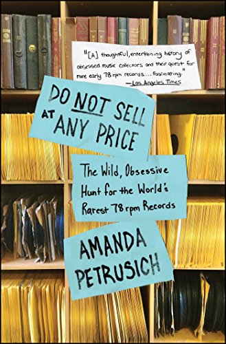 Do Not Sell At Any Price: The Wild, Obsessive Hunt for the World's Rarest 78rpm Records von Scribner Book Company