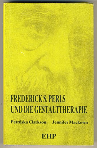 Frederick S. Perls und die Gestalttherapie