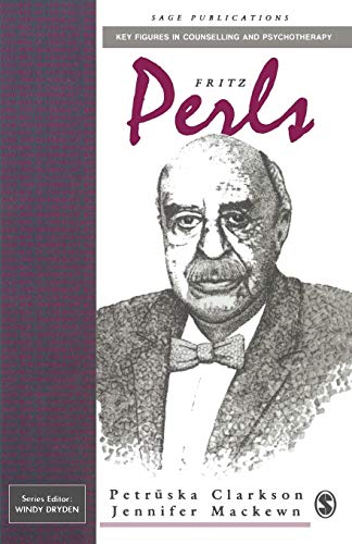 Fritz Perls (Key Figures in Counselling and Psychotherapy) von Sage Publications