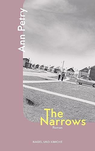 The Narrows: Roman | Die große Wiederentdeckung: Der letzte Roman der ersten afroamerikanischen Bestsellerautorin von Nagel & Kimche